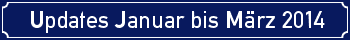Updates Januar bis Mrz 2014