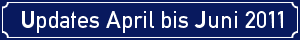 Updates April bis Juni 2011