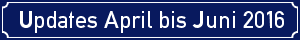 Updates April bis Juni 2016